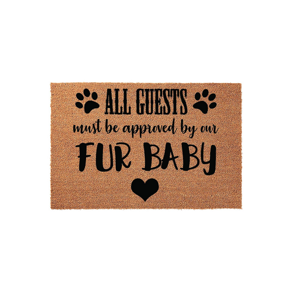 Funny Fur Baby Welcome Doormat featuring a natural coir texture with black text that reads All Guests Must Be Approved By Our Fur Baby, accented by paw prints and a heart icon on a clean white background for a pet lover home