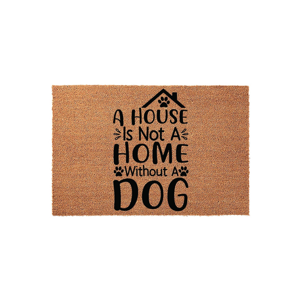 A House Is Not A Home Without A Dog coir doormat featuring a natural tan fiber texture and bold black text with a house icon and paw prints, creating a welcoming entryway decor piece for any pet lover's front porch or home