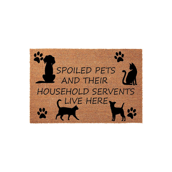 Spoiled Pets and Their Household Servants Live Here doormat featuring black silhouettes of a dog and two cats on a natural coir fiber background, complete with decorative paw prints for a fun and welcoming entryway for animal