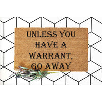 Doormat Unless You Have A Warrant, Go Away Welcome Mat Funny Doormat Funny Mat Funny Gift Funny Mat House Warming 5978zz