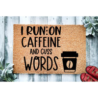 Doormat I Run On Caffeine And Cuss Words - Front Porch Home Gifts Gift For Her Boyfriend Gift First House Gift Funny Mat Doormats 3088zz