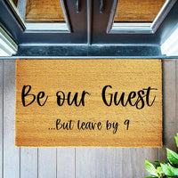 Doormat Be Our Guest, But Leave By 9 Doormat Cute Doormat Funny Doormat - Home Gifts Doormat - Welcome Mat - Funny Gift - Home Decor 3047zz