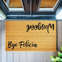 Bye Felicia, Wusgood - Funny Doormat - Coir Door Mat - Welcome Mat - Home Decor - Front Porch - Cute Gift - Funny Gift 5062**
