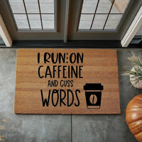 Doormat I Run On Caffeine And Cuss Words - Front Porch Home Gifts Gift For Her Boyfriend Gift First House Gift Funny Mat Doormats 3088zz