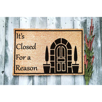 Doormat It's Closed For A Reason Welcome Mat First House Gift Rug Front Porch Moving Gift Funny Mat 5154zz
