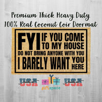Doormat If You Come To My House Do Not Bring Anyone Go Away Funny Doormat Gift Funny House Warming Gift For Him Unique 3263zz