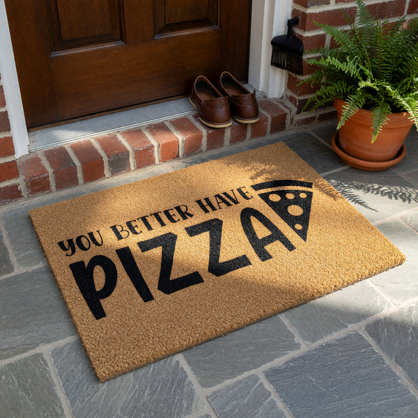 Funny Pizza Welcome Doormat featuring a natural coir texture and bold black text that reads You Better Have Pizza, complete with a graphic slice of pizza on the right side for a playful and welcoming front porch entrance decor