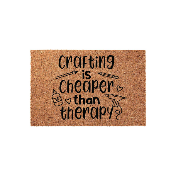 Crafting Is Cheaper Than Therapy Doormat