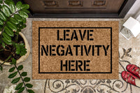 Leave Negativity Here Doormat