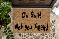 Oh Shit! Not You Again! Funny Doormat