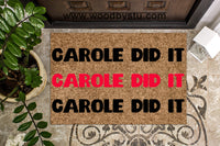 Carole Did It Carole Did It - Tiger King Joe Exotic Doormat