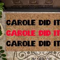 Carole Did It Carole Did It  - Tiger King Joe Exotic Doormat