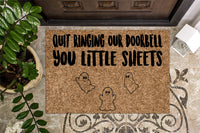 Quit Ringing Our Doorbell You Little Sheets Halloween Door Mat