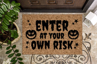 Enter At Your Own Risk Halloween Doormat