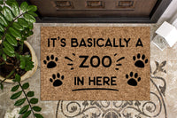 Basically A Zoo In Here Doormat