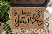 So Happy To See You Happy Welcome Mat
