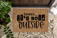 Brr Its Cold Outside Winter Christmas Doormat