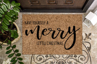 Have Yourself a Merry Little Christmas Doormat