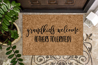 Grandkids Welcome Others Tolerated Doormat
