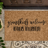 Grandkids Welcome Others Tolerated Doormat