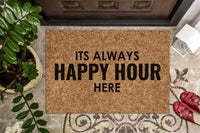 It's Always Happy Hour Around Here Door Mat | Funny Doormat | Housewarming Gift | Doormat Closing Gift | Welcome Doormat | Front Door