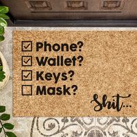 Phone Wallet Keys Mask Sh*t | Funny Doormat | Social Distancing | Covid Doormat | Welcome Mat | Door Mat | Porch Doormat | Home Doormat