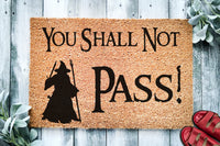 You Shall Not Pass Door Mat | Geek Chic Doormat | Nerdy Housewarming Gift | Custom Doormat Closing Gift | Welcome Doormat | Geek Home Decor