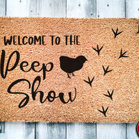 Welcome to the Peep Show | Funny Chicken Farm Doormat | Welcome Mat | Chicken Farm Door Mat | Farm Gift | Home Doormat | Funny Chicken Gift