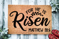 For He Is Risen Matthew 28:6 | Christian Easter Doormat | Bible Verse | Religious Doormat | Verse Welcome Mat | Door Mat | Closing Gift