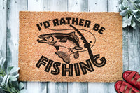 I'd Rather Be Fishing Doormat | Funny Welcome Mat | Funny Dad Grandpa Gift Mat | Fisherman Gift | Funny Fathers Day Gift | Home Doormat