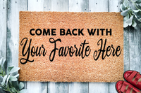 Come Back With ______________ Doormat