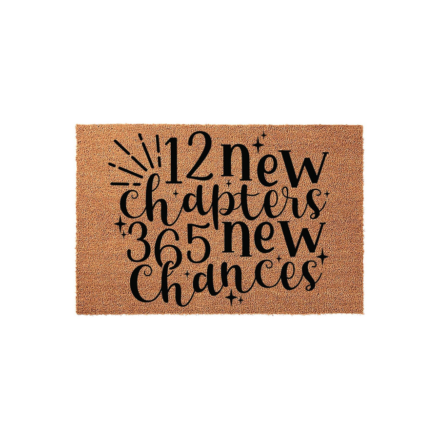 New Year coir doormat featuring the inspirational quote 12 new chapters 365 new chances in bold black lettering, set against a natural tan textured fiber background to welcome guests with a festive and motivational seasonal