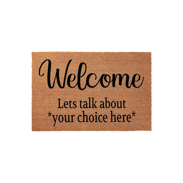 Customizable Welcome Doormat featuring a natural coir texture and bold black lettering that reads Welcome followed by a personalized message area, making it a functional and inviting front porch decor piece for any home entrance.