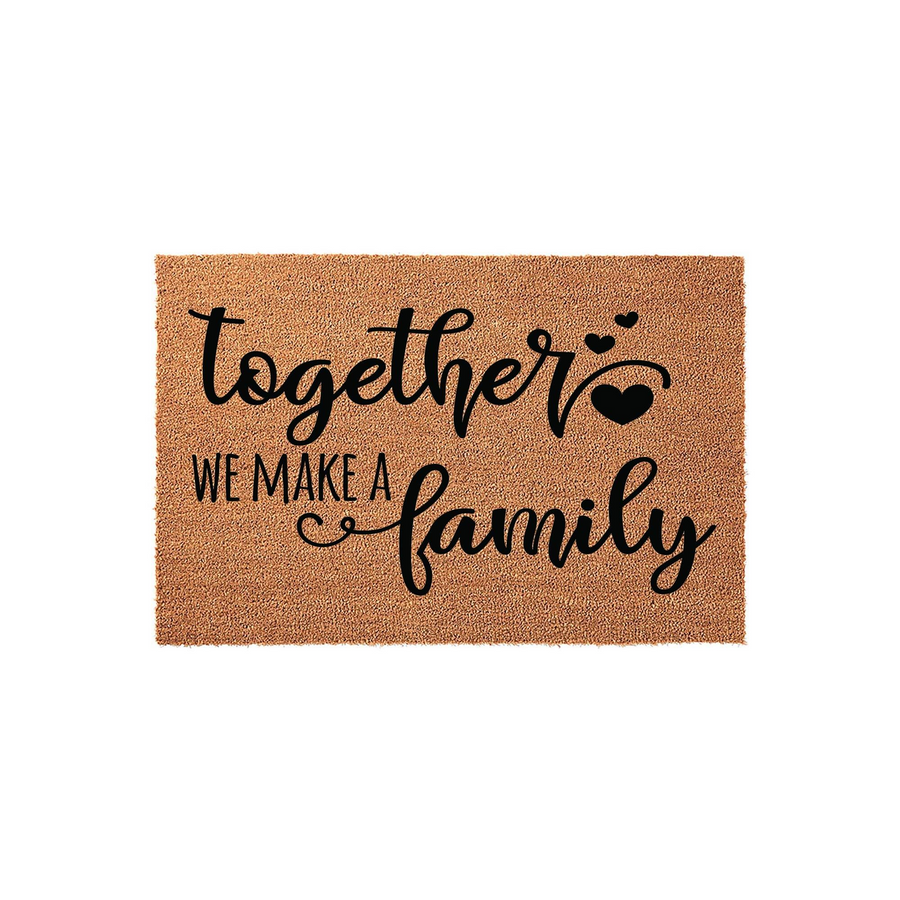 Together We Make A Family coir doormat featuring a natural tan fiber texture and bold black script lettering, creating a warm and inviting entryway accent for any home that celebrates the love and connection shared by family