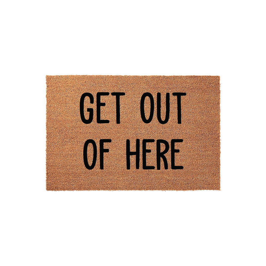 Funny Get Out Of Here coir doormat featuring a natural brown coconut fiber texture and bold black lettering, presented against a clean white background for a modern and humorous entryway decor statement for your home front porch.