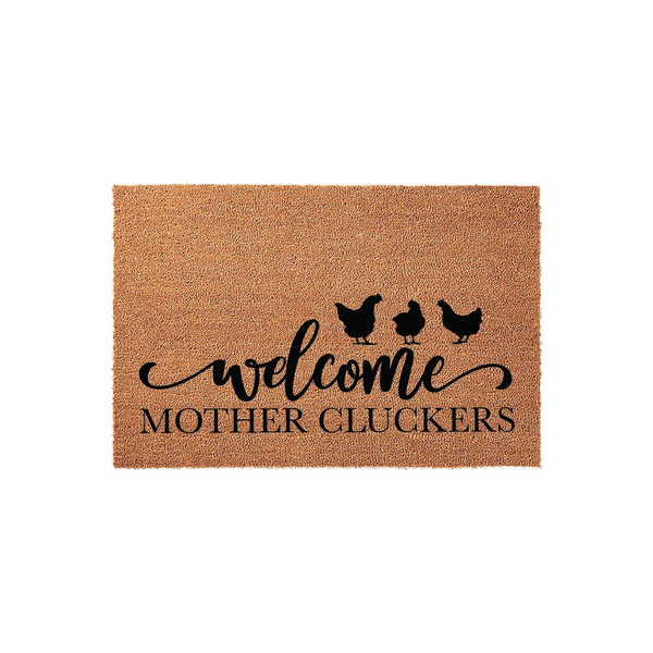 Funny Chicken Welcome Doormat featuring a natural coir texture with black printed text that reads welcome MOTHER CLUCKERS, accented by three small chicken silhouettes, making it a humorous farmhouse style outdoor entrance floor