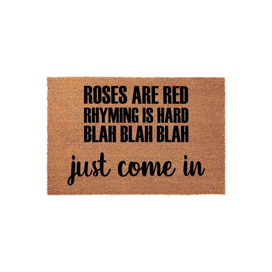 Funny Welcome Doormat featuring a humorous poem printed in bold black text on a natural coir fiber mat, creating a lighthearted and inviting entryway decor piece that says roses are red rhyming is hard blah blah blah just come in.
