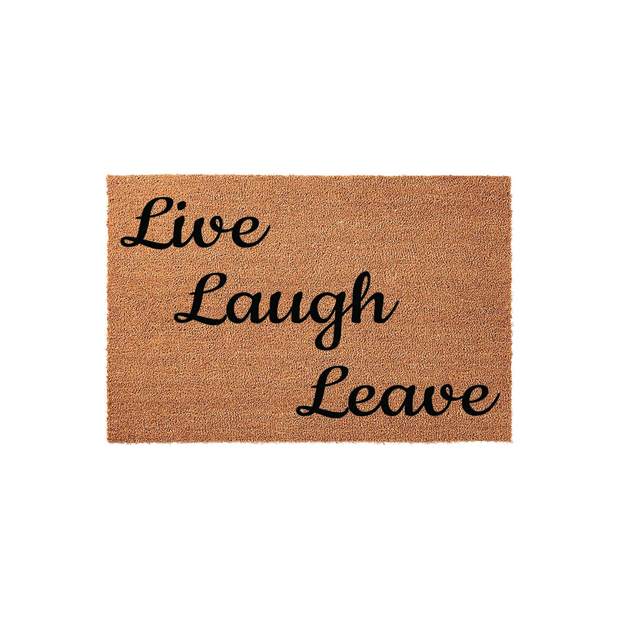 Live Laugh Leave Coir Doormat featuring a natural brown coconut fiber texture and bold black cursive lettering, creating a humorous and welcoming entryway floor mat for your home that adds a touch of personality to your front