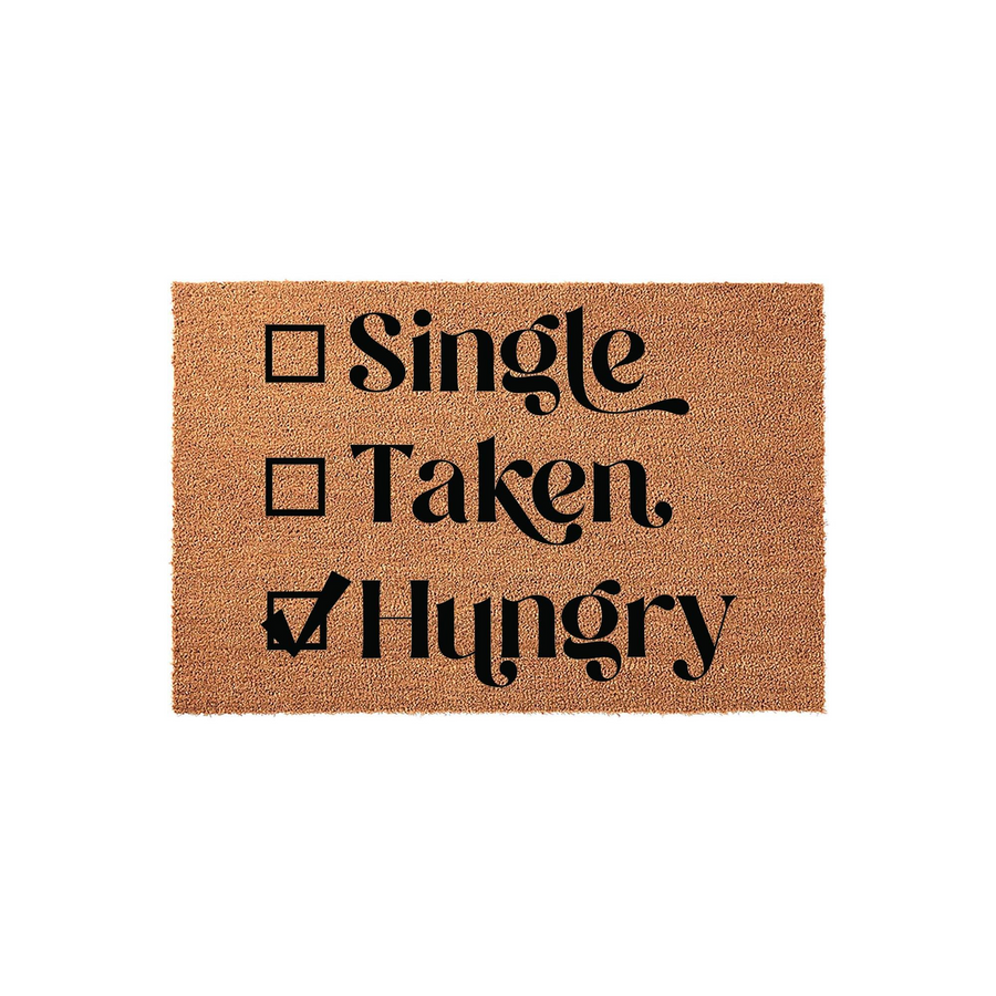Funny Single Taken Hungry Doormat featuring a natural coir texture with bold black text and a checkbox list, where the Hungry option is marked with a checkmark to create a humorous welcome mat for your front porch or entryway