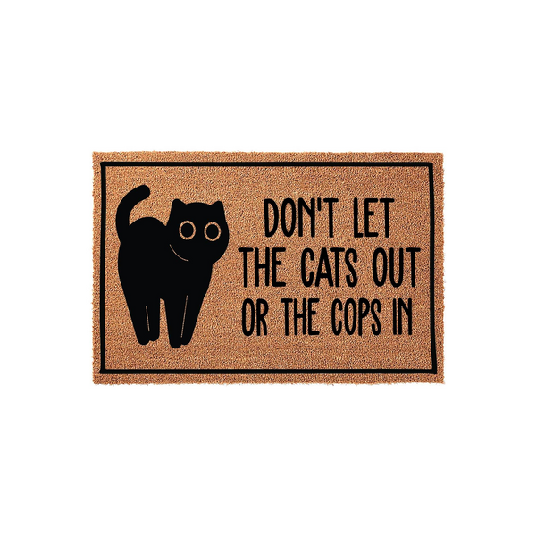 Funny Cat Welcome Doormat featuring a black cat illustration and the humorous text Don't Let The Cats Out Or The Cops In, printed on a natural coir fiber mat with a black border against a clean white studio background for home