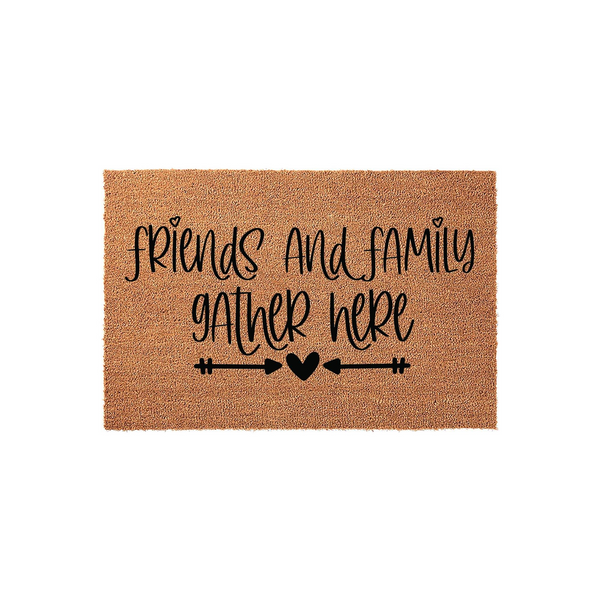 Friends and Family Gather Here coir doormat featuring a natural brown fiber texture with black script lettering and a decorative arrow and heart design, creating a welcoming entryway accent for your home front porch or doorstep
