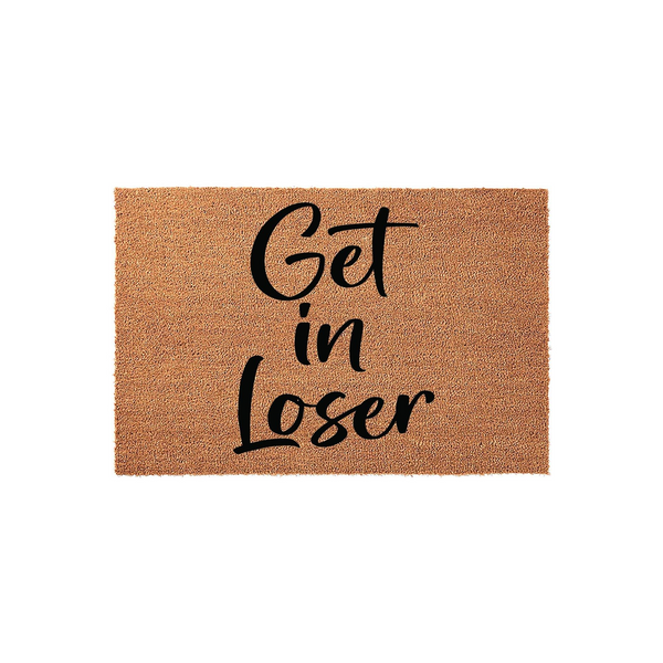 Get in loser funny doormat featuring bold black script text printed on a natural brown coir fiber mat, providing a humorous and welcoming touch to your front porch entryway with its durable, textured surface and classic