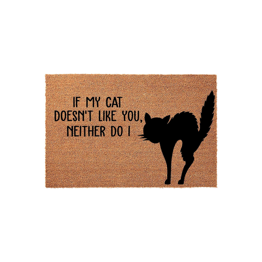Funny Cat Lover Doormat featuring a natural coir texture with a black silhouette of an arched-back cat and the text If My Cat Doesn't Like You, Neither Do I, making it a humorous welcome mat for any feline enthusiast's front