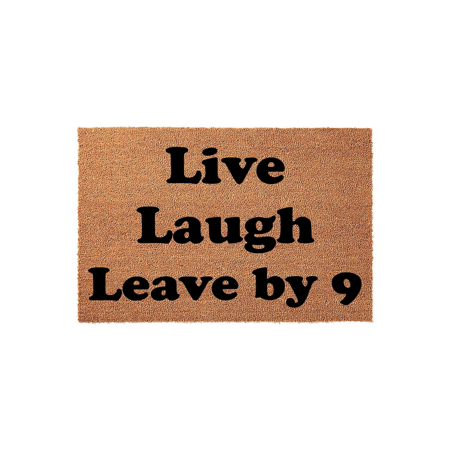 Funny Live Laugh Leave by 9 coir doormat featuring bold black text printed on a natural brown coconut fiber mat, providing a humorous and welcoming touch to your front porch decor for guests visiting your home entrance.