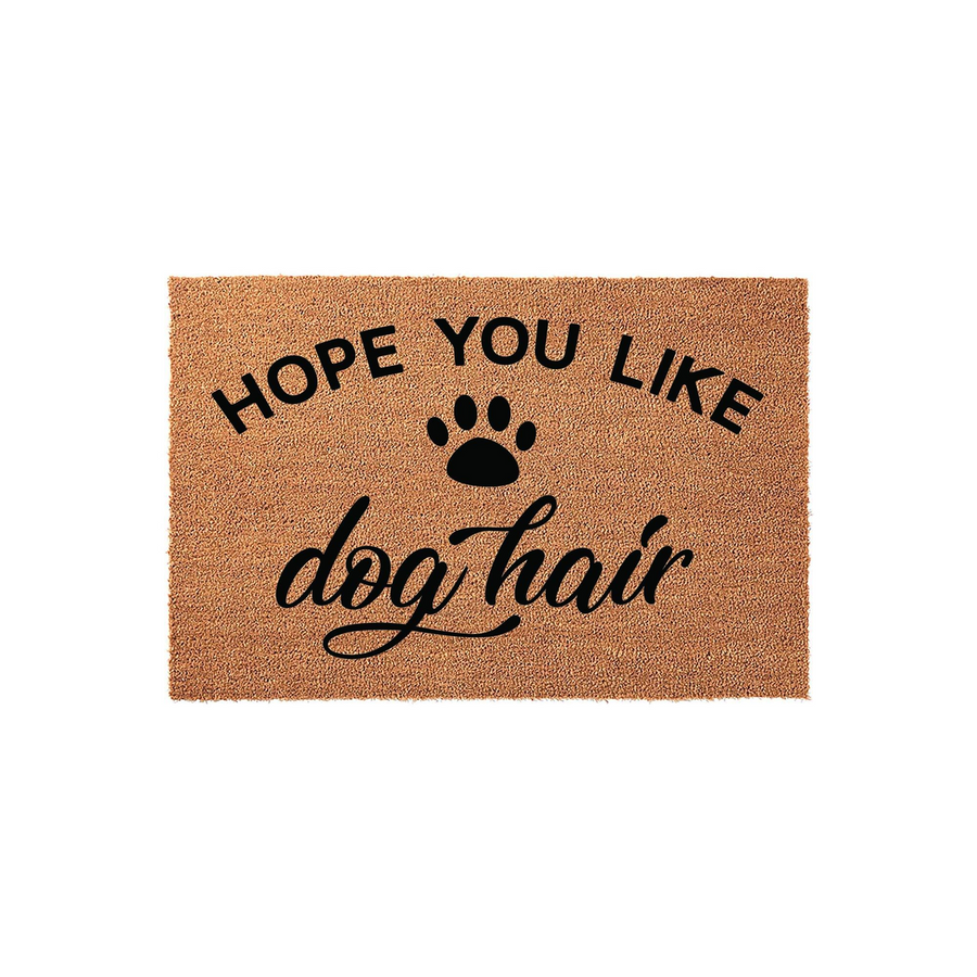 Funny Dog Hair Welcome Doormat featuring a natural coir texture with bold black text that reads Hope You Like Dog Hair, accented by a cute paw print design that makes a humorous entrance statement for any pet lover's home
