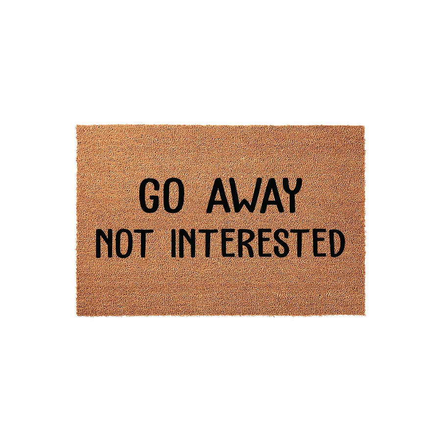 Funny Go Away Not Interested coir doormat featuring bold black text on a natural brown fiber background, designed to keep solicitors away from your front porch with a humorous and direct message for your home entryway decor.