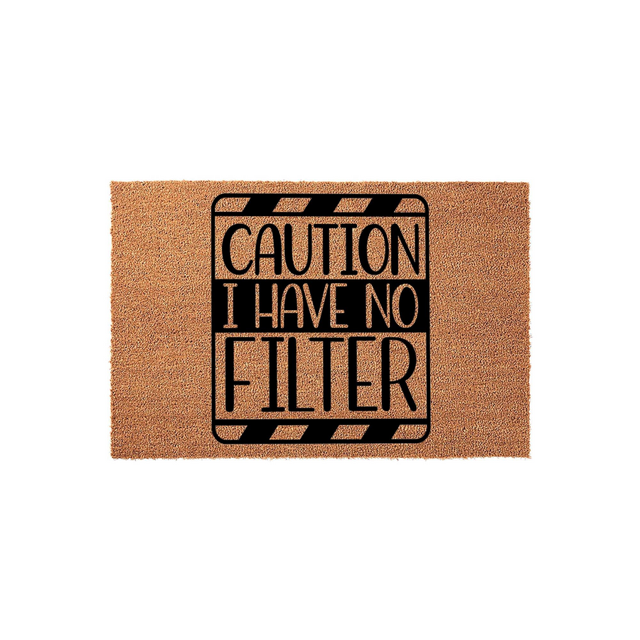 Caution I Have No Filter funny doormat featuring a bold black warning sign graphic printed on a natural tan coir fiber mat, creating a humorous and welcoming entrance piece for your home front porch or entryway decor.
