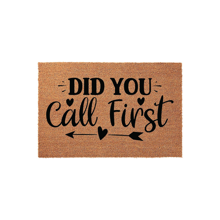 Did You Call First coir doormat featuring bold black typography and a decorative arrow with a heart accent, set against a plain white background to showcase the natural textured fiber of this funny front porch welcome mat.