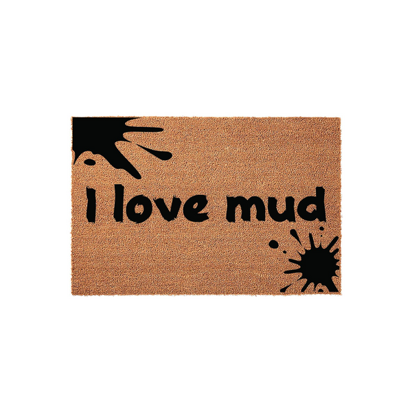 I Love Mud funny coir doormat featuring a natural brown fiber texture with bold black text and playful ink splatter designs in the corners, creating a humorous and welcoming entrance piece for any home front porch or entryway.