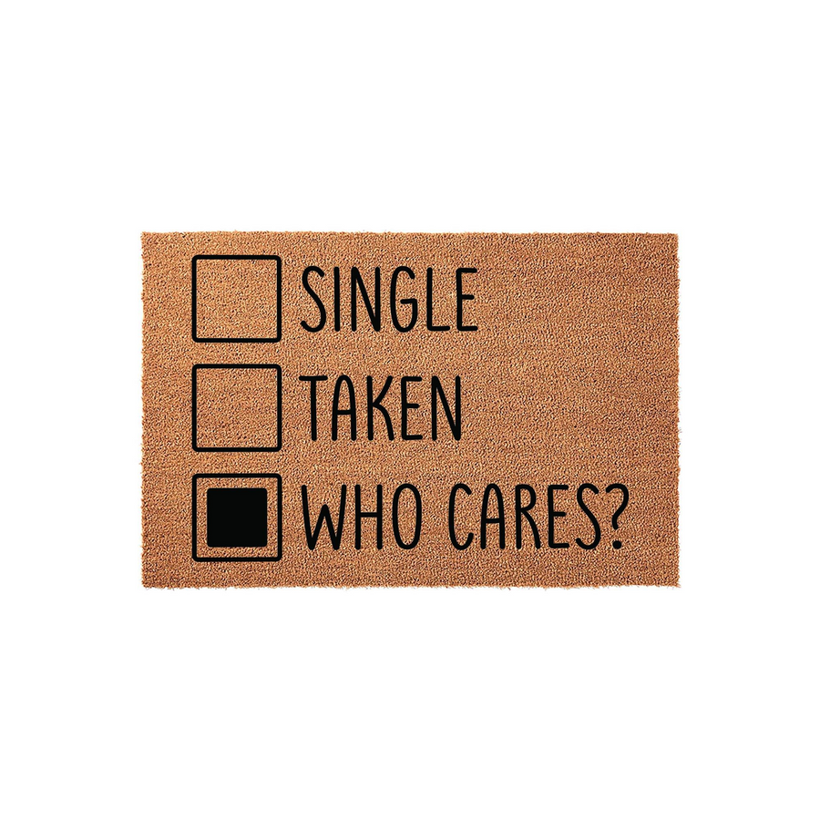 Funny Single Taken Who Cares Doormat featuring a natural coir texture with a black checklist graphic that has the final box marked, making it a humorous and welcoming front porch decor piece for any home entrance or apartment